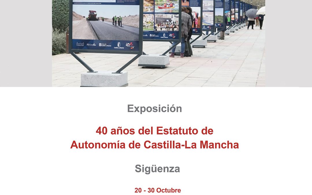 Exposición «40 años del Estatuto de Autonomía de Castilla-La Mancha»
