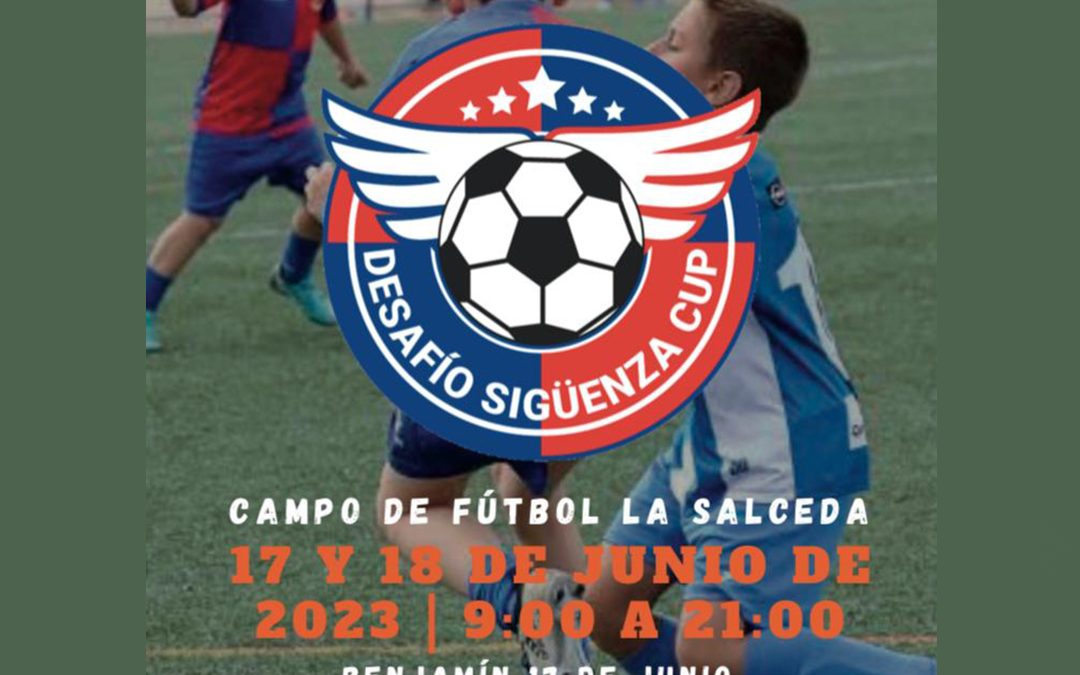 Desafío Sigüenza Cup. Torneo benjamín y alevín