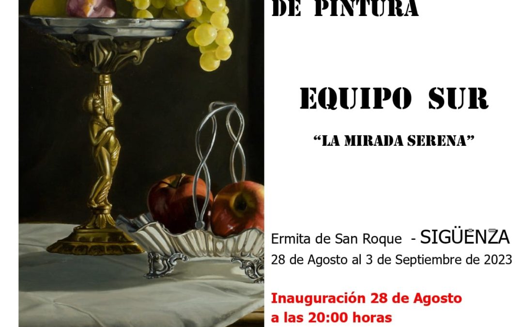 Exposición de pintura Equipo Sur: «La mirada serena»